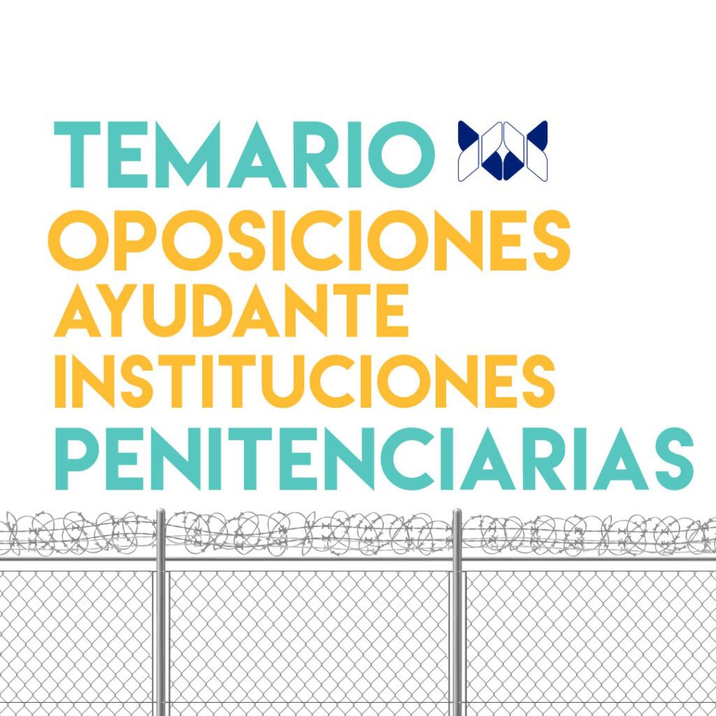 Temario oposiciones ayudante de instituciones penitenciarias